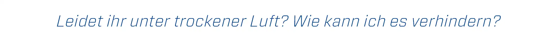 trockene luft